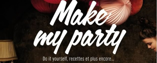 LIVRE: MAKE MY PARTY LIVRE: MAKE MY PARTY