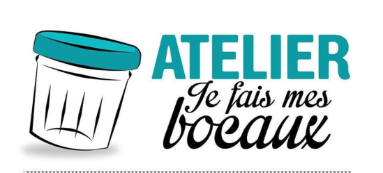 Loisirs : Atelier de conservation "Je fais mes bocaux" Loisirs : Atelier de conservation "Je fais mes bocaux"