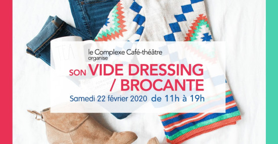 Vide dressing organisé par Le Complexe café-théâtre