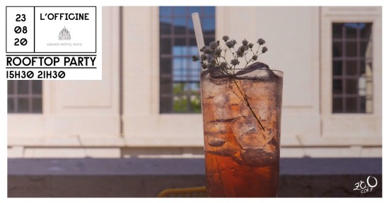 Loisirs : Rooftop Party à L'Officine (Hôtel Dieu)