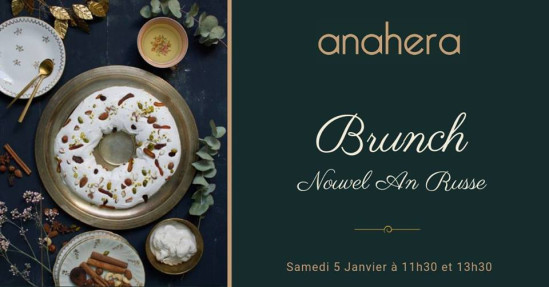 Brunch du Nouvel An Russe au Anahera !