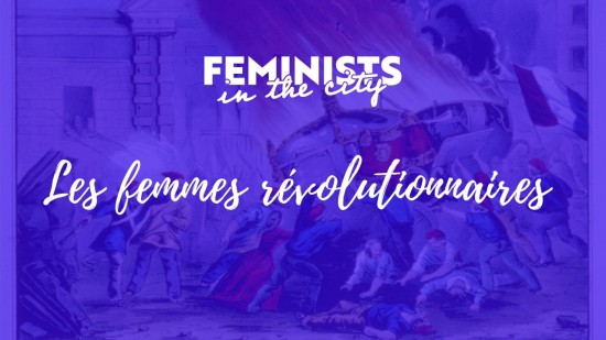 Masterclass : Les femmes révolutionnaires Masterclass : Les femmes révolutionnaires