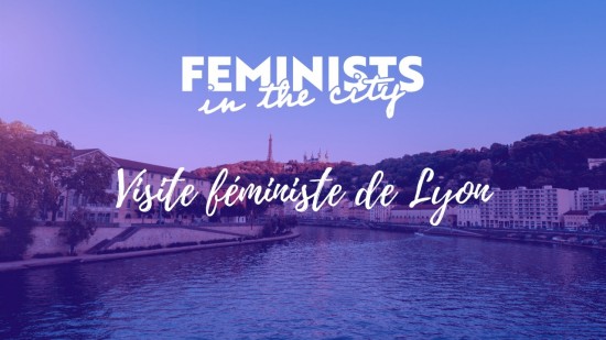 Loisirs : Visite féministe de Lyon Loisirs : Visite féministe de Lyon