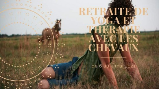 Bien-être : Retraite de Yoga et thérapie avec les chevaux