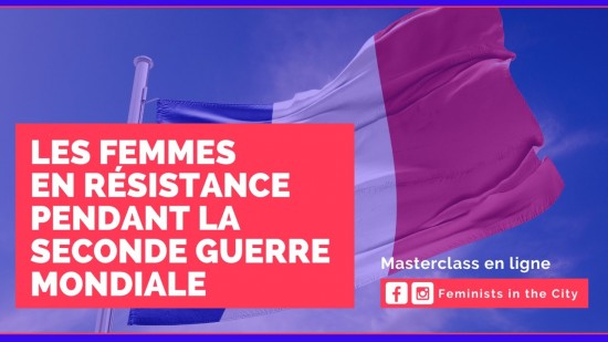 Masterclass : Les femmes en résistance pendant la Seconde Guerre mondiale Masterclass : Les femmes en résistance pendant la Seconde Guerre mondiale