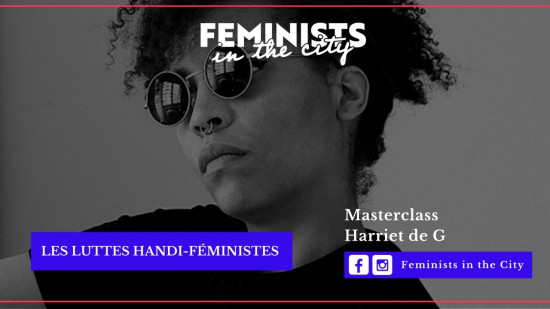 Masterclass : Les luttes handi-féministes !