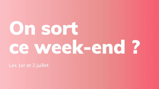 Nos 3 bons plans pour ce week-end à Lyon (1er et 2 juillet)