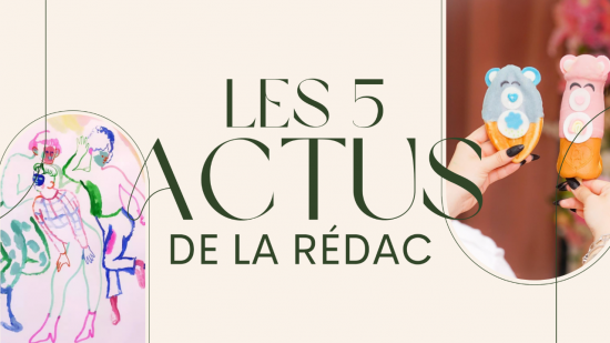 Les 5 actus de la rédac : exposition, mode, illustration…