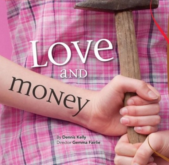 THEATRE : Love and Money, de Dennis Kelly THEATRE : Love and Money, de Dennis Kelly
