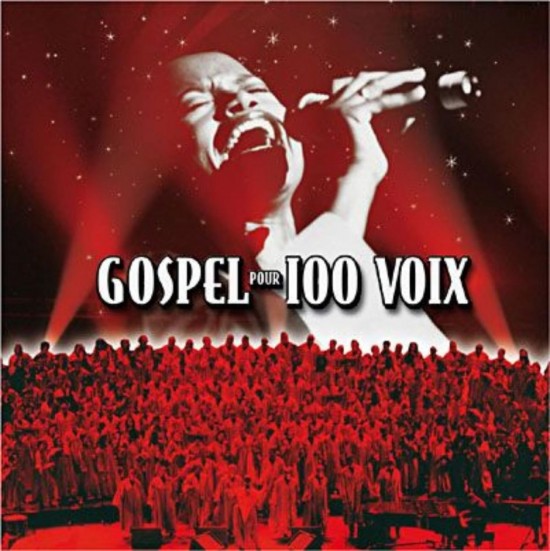 CONCERT : GOSPEL POUR 100 VOIX CONCERT : GOSPEL POUR 100 VOIX