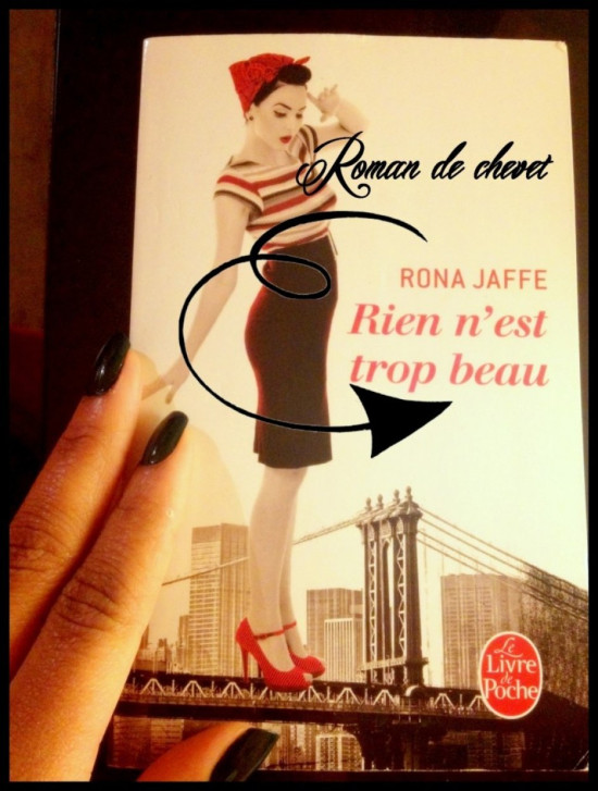 LIVRE : Rien n'est trop beau, de Rona Jaffe. LIVRE : Rien n'est trop beau, de Rona Jaffe.
