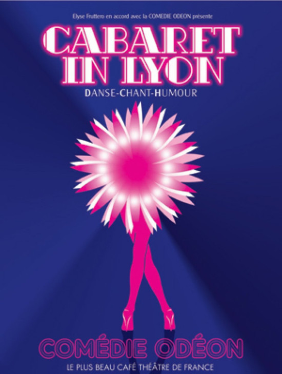 THEATRE : Cabaret in Lyon THEATRE : Cabaret in Lyon