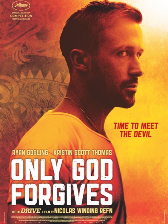 CINEMA: ONLY GOD FORGIVES CINEMA: ONLY GOD FORGIVES