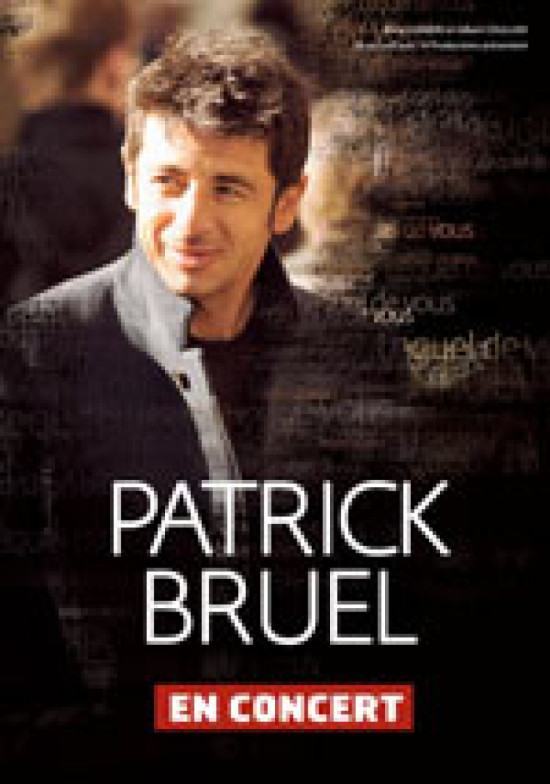 CONCERT : PATRICK BRUEL CONCERT : PATRICK BRUEL