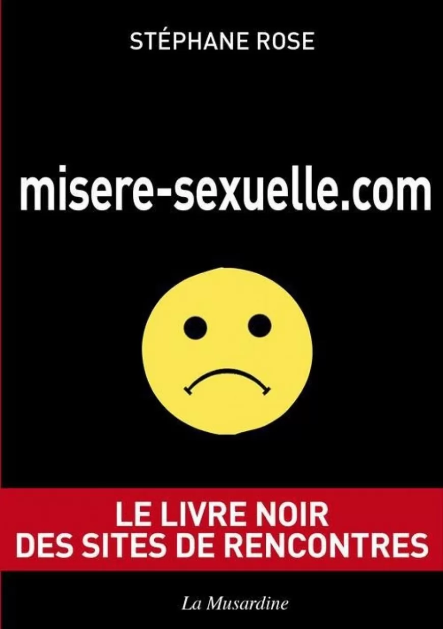 « MISERE-SEXUELLE.COM », LE LIVRE QUI DEGOMME LA DRAGUE 2.0