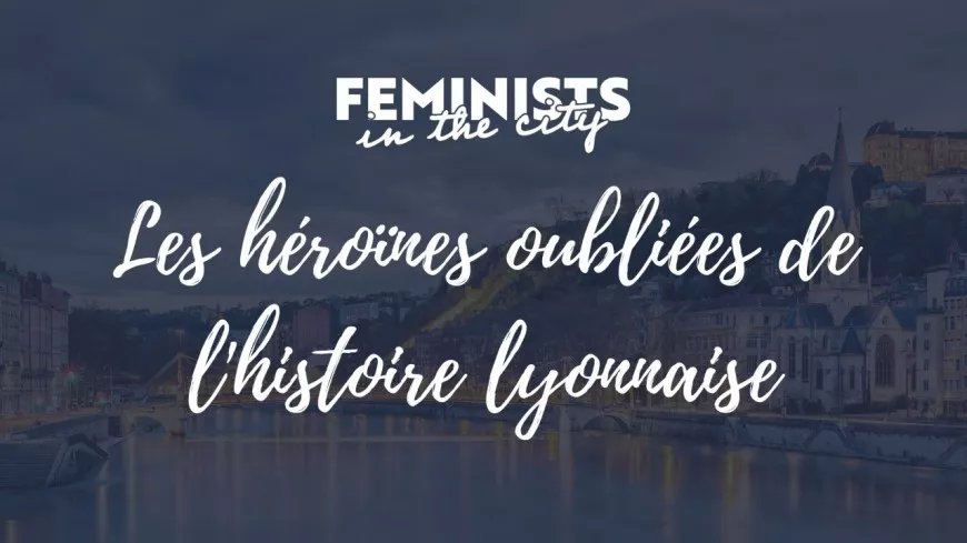 Masterclass : Les héroïnes oubliées de l'histoire lyonnaise