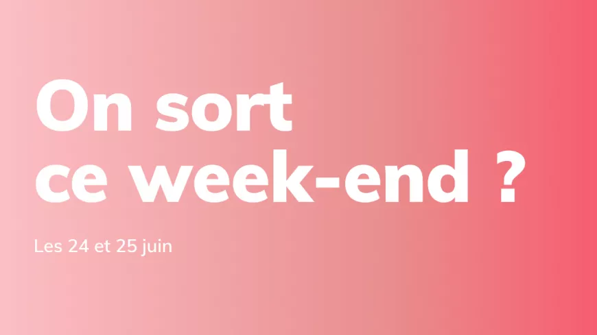 Nos 3 bons plans pour ce week-end à Lyon (24 et 25 juin)