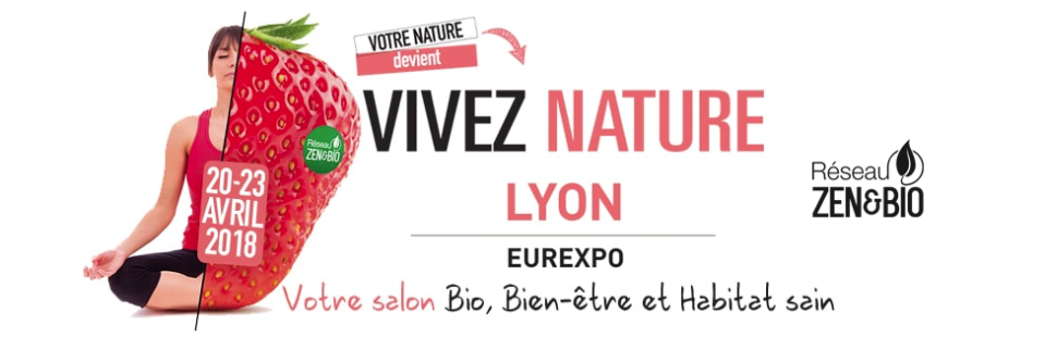 VIVEZ NATURE: Le salon bio, nature et bien-être à Lyon !