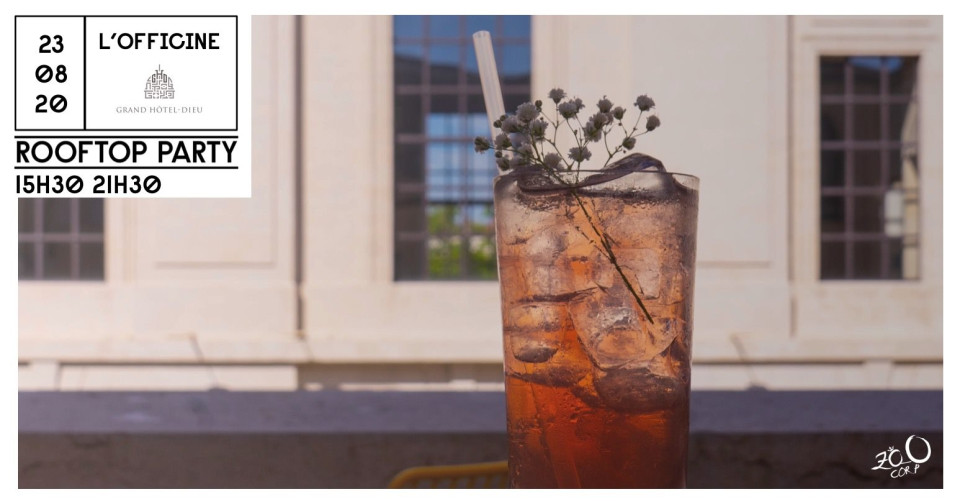 Loisirs : Rooftop Party à L'Officine (Hôtel Dieu)