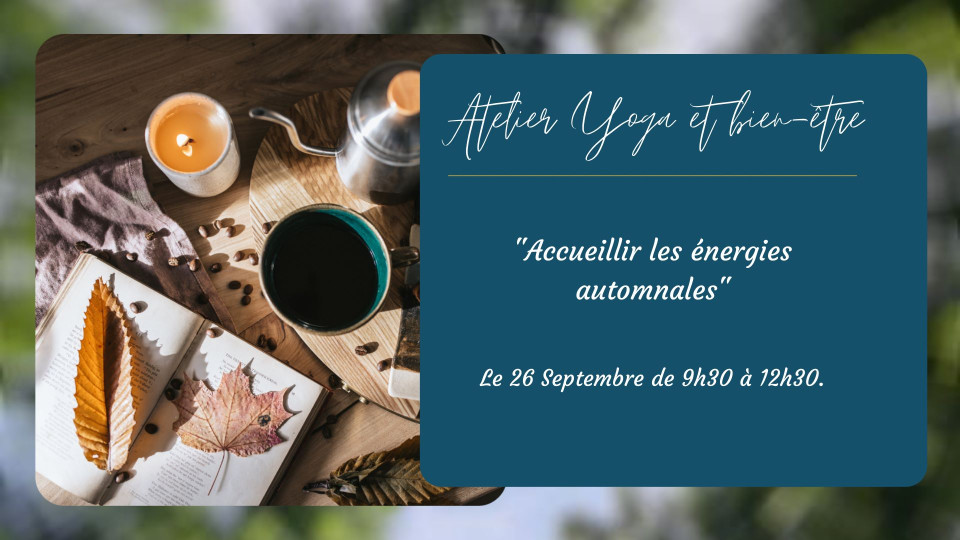 Loisirs : Atelier : Accueillir les énergies automnales