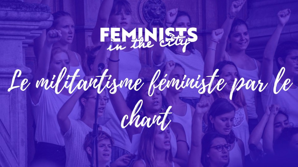 Masterclass : Le militantisme féministe par le chant