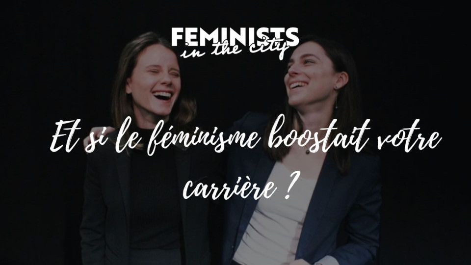 Masterclass : Et si le féminisme boostait votre carrière ?