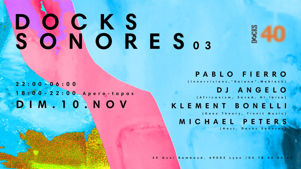 SOUND ON : Docks Sonores / Part III - Pablo Fierro & DJ Angelo