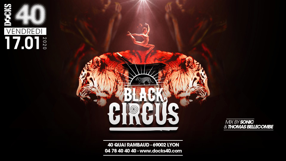 La soirée du Vendredi : Black Circus débarque au DOCKS 40