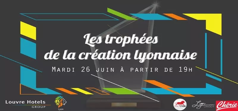 Participez à l'événement "Les trophées de la création lyonnaise" !